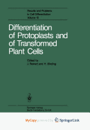 Differentiation of Protoplasts and of Transformed Plant Cells