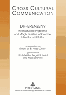 Differenzen?: Interkulturelle Probleme Und Moeglichkeiten in Sprache, Literatur Und Kultur- Redaktion: Michaela Auer