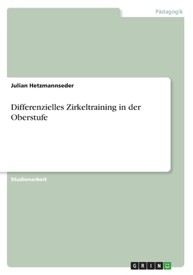 Differenzielles Zirkeltraining in der Oberstufe - Hetzmannseder, Julian