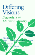 Differing Visions: Dissenters in Mormon History