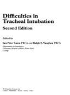 Difficulties in Tracheal Intubation - Latto, Ian P, and Vaughan, Ralph S