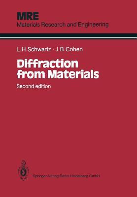 Diffraction from Materials - Schwartz, Lyle H, and Cohen, Jerome B