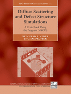 Diffuse Scattering and Defect Structure Simulations: A Cook Book Using the Program Discus