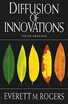 Diffusion of Innovations, 5th Edition - Rogers, Everett M, Dr.