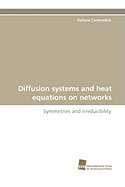 Diffusion systems and heat equations on networks
