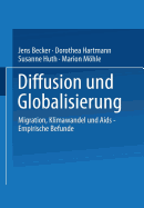 Diffusion Und Globalisierung: Migration, Klimawandel Und AIDS -- Empirische Befunde