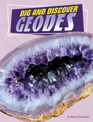 Dig and Discover Geodes - Dickmann, Nancy