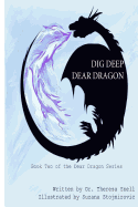 Dig Deep Dear Dragon