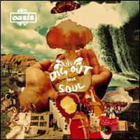 Dig Out Your Soul - Oasis