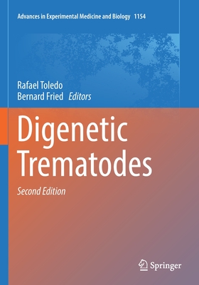 Digenetic Trematodes - Toledo, Rafael (Editor), and Fried, Bernard (Editor)