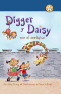 Digger Y Daisy Van Al Zool?gico (Digger and Daisy Go to the Zoo)