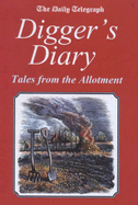 Digger's diary : tales from the allotment