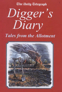 Digger's diary : tales from the allotment - Osborne, Victor