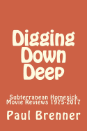 Digging Down Deep: Subterranean Homesick Movie Reviews 1975-2017