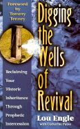 Digging the Wells of Revival: Reclaiming Your History Inheritance Through Prophetic Intercession