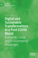 Digital and Sustainable Transformations in a Post-Covid World: Economic, Social, and Environmental Challenges