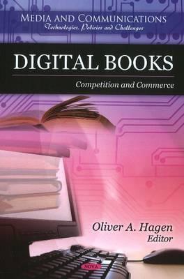 Digital Books: Competition & Commerce - Hagen, Oliver A (Editor)