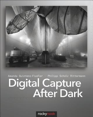 Digital Capture After Dark - Quintenz-Fiedler, Amanda, and Rittermann, Philipp Scholz