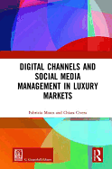 Digital Channels and Social Media Management in Luxury Markets