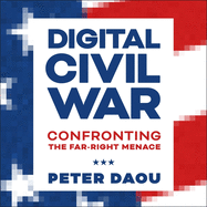 Digital Civil War: Confronting the Far-Right Menace