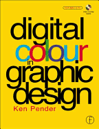 Digital Colour in Graphic Design - Pender, Ken