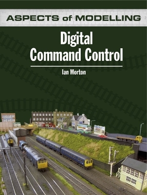 Digital Command Control - Morton, Ian, Dr., PhD