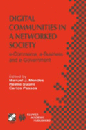 Digital Communities in a Networked Society: E-Commerce, E-Business, and E-Government: The Third Ifip Conference on E-Commerce, E-Business, and E-Government (I3e 2003), September 21-24, 2003, S~ao Paulo, Brazil