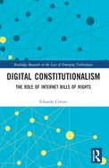 Digital Constitutionalism: The Role of Internet Bills of Rights