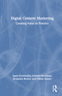 Digital Content Marketing: Creating Value in Practice