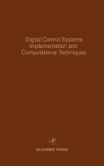 Digital Control Systems Implementation and Computational Techniques: Advances in Theory and Applications Volume 79