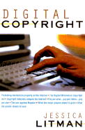 Digital Copyright: Protecting Intellectual Property on the Internet