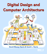 Digital Design and Computer Architecture - Harris, David, and Harris, Sarah