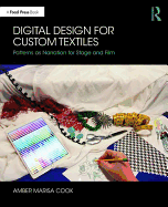 Digital Design for Custom Textiles: Patterns as Narration for Stage and Film