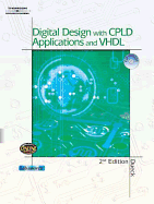 Digital Design with Cpld Applications and VHDL (Book Only)