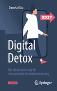 Digital Detox: Die ideale Anleitung f?r eine gesunde Smartphonenutzung