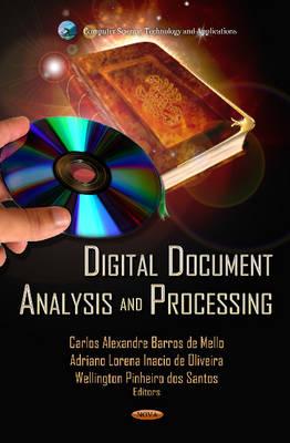 Digital Document Analysis & Processing - Mello, Carlos Alexandre Barros de (Editor), and Oliveira, Adriano Lorena Inacio de (Editor), and Pinheiro dos Santos...