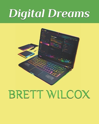 Digital Dreams - Wilcox, Brett