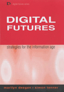 Digital Futures: Strategies for the Information Age