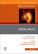 Digital Health, an Issue of Heart Failure Clinics: Volume 18-2
