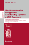 Digital Human Modeling and Applications in Health, Safety, Ergonomics and Risk Management: 16th International Conference, DHM 2025, Held as Part of the 27th HCI International Conference, HCII 2025, Gothenburg, Sweden, June 22-27, 2025, Proceedings, Part I