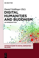 Digital Humanities and Buddhism: An Introduction