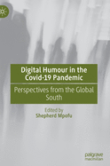 Digital Humour in the Covid-19 Pandemic: Perspectives from the Global South