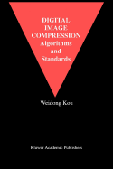 Digital Image Compression: Algorithms and Standards