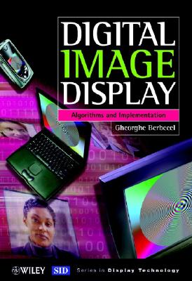 Digital Image Display: Algorithms and Implementation - Berbecel, Gheorghe