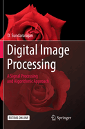 Digital Image Processing: A Signal Processing and Algorithmic Approach