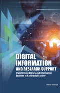 Digital Information and Research Support: Transforming Library and Information Services in Knowledge Society