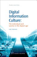 Digital Information Culture: The Individual and Society in the Digital Age