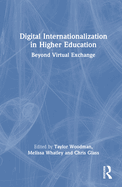 Digital Internationalization in Higher Education: Beyond Virtual Exchange