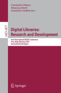 Digital Libraries: Research and Development: First International DELOS Conference, Pisa, Italy, February 13-14, 2007 Revised Selected Papers - Thanos, Costantino (Editor), and Borri, Francesca (Editor), and Candela, Leonardo (Editor)