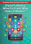 Digital Literacy: What Is It and Why Does It Matter?